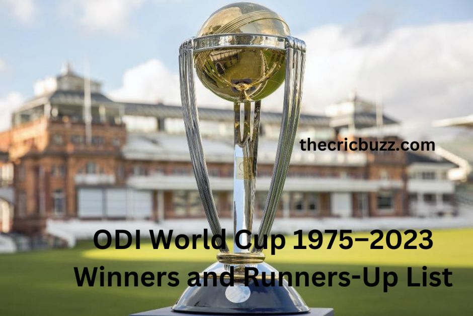 ODI World Cup 19752023 Winners and Runners-Up List?
