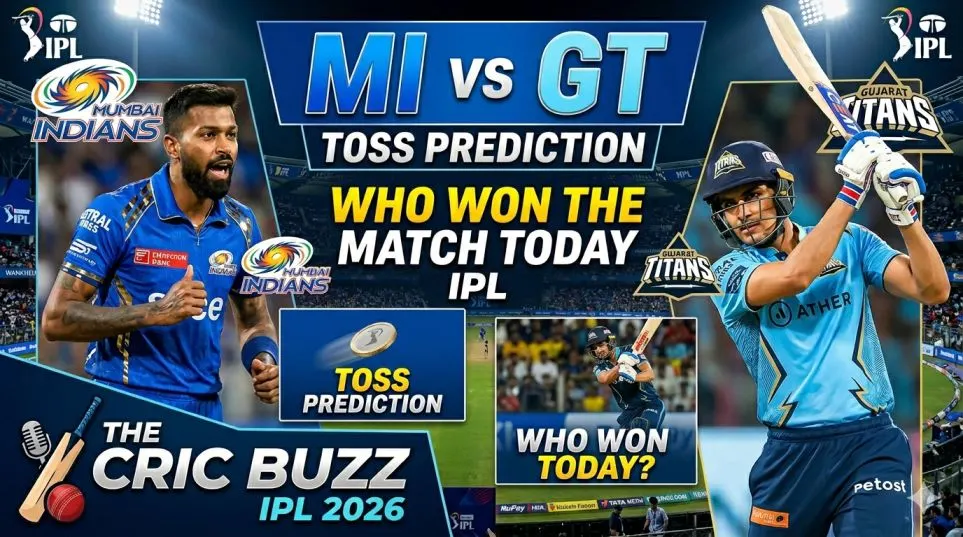 MI Vs GT Toss Prediction: Who Won the Match Today IPL 2026?